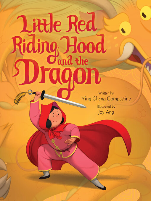 Title details for Little Red Riding Hood and the Dragon by Ying Chang Compestine - Available